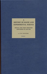 A History of Magic and Experimental Science, Volume 1 (of 2)
During the First Thirteen Centuries of Our Era