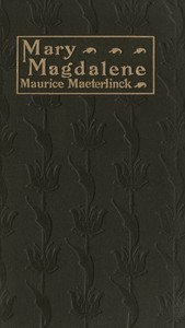 Mary Magdalene: A Play in Three Acts