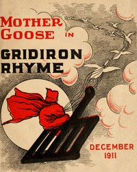 Mother Goose in Gridiron Rhyme: A collection of alphabets, rhymes, tales and jingles
With 80 illustrations