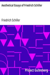 Aesthetical Essays of Friedrich Schiller