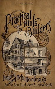 Practical hints to builders and those contemplating building
Facts worth considering relating to foundation, cellar, kitchen, chimney, cistern, brick-work, mortar, heating, ventilation, the roof, and many items of interest to builders.