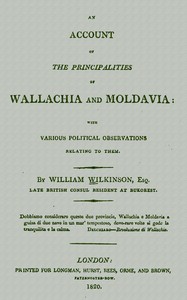 An account of the principalities of Wallachia and Moldavia
with various political observations relating to them