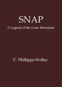 Snap: A legend of the Lone Mountain