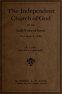 The Independent Church of God of the Juda Tribe of Israel: The Black Jews
As a fade from black to pure white