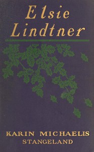 Elsie Lindtner
A sequel to "The Dangerous Age"