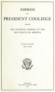 Address of President Coolidge before the National Council of the Boy Scouts of America
Washington, D. C., May 1, 1926