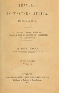 Travels in Western Africa in 1845 & 1846, Volume 2 (of 2)
comprising a journey from Whydah through the Kingdom of Dahomey to Adofoodia in the interior