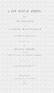 A few days in Athens
being the translation of a Greek manuscript discovered in Herculaneum