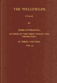 The Wellfields: A novel. Vol. 2 of 3