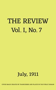 The Review, Vol. 1, No. 7, July 1911