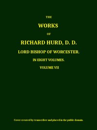 The works of Richard Hurd, volume 7 (of 8)