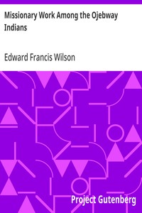 Missionary Work Among the Ojebway Indians