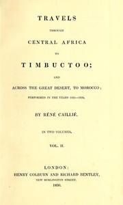 Travels through Central Africa to Timbuctoo; and across the Great Desert, to Morocco, performed in the years 1824-1828, Vol. 2 (of 2)