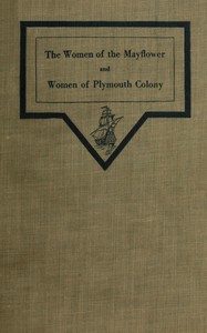 The women of the Mayflower and women of Plymouth colony