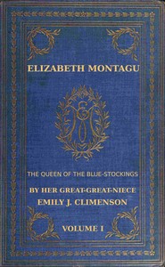 Elizabeth Montagu, the queen of the bluestockings, Volume 1 (of 2)