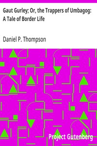 Gaut Gurley; Or, the Trappers of Umbagog: A Tale of Border Life