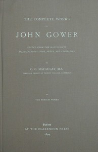 The complete works of John Gower, volume 1