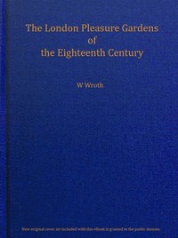 The London pleasure gardens of the eighteenth century