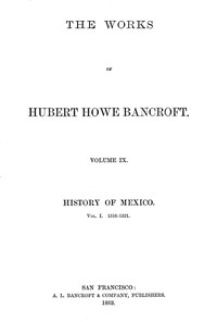 History of Mexico, Volume 1, 1516-1521