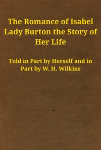 The romance of Isabel Lady Burton