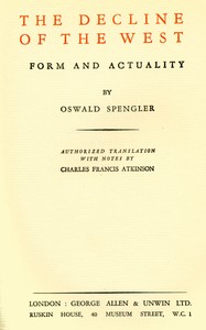 The decline of the West, Volume 1