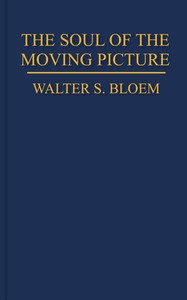 The soul of the moving picture