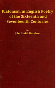 Platonism in English poetry of the sixteenth and seventeenth centuries