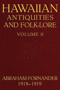 Fornander collection of Hawaiian antiquities and folk-lore, Volume 2 (of 3)