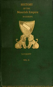 History of the Moorish Empire in Europe, Vol. 2 (of 3)