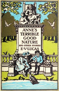 Anne's terrible good nature, and other stories for children