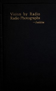 Vision by radio, radio photographs, radio photograms