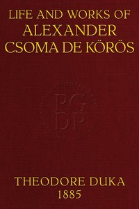 Life and works of Alexander Csoma de Körös