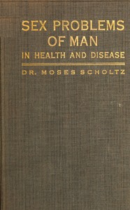 Sex problems of man in health and disease