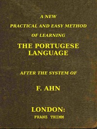 A new, practical and easy method of learning the Portuguese language
