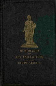 Memoranda of art and artists, anecdotal and biographical