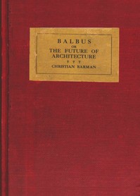 Balbus; or, the future of architecture