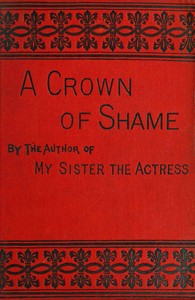 A crown of shame, volume 1 (of 3)