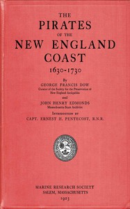 The pirates of the New England coast, 1630-1730