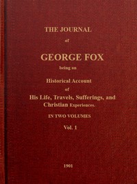 The journal of George Fox, vol. 1 of 2