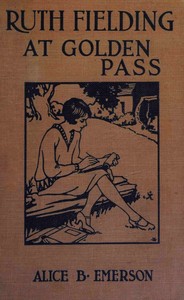 Ruth Fielding at Golden Pass