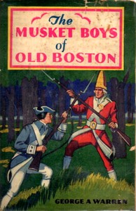 The Musket Boys of Old Boston