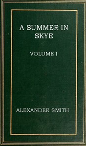 A summer in Skye, Volume 1 (of 2)