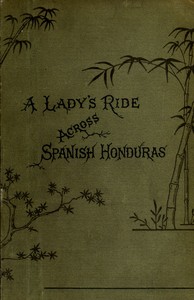 A lady's ride across Spanish Honduras
