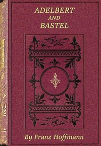 Adelbert and Bastel