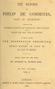 The memoirs of Philip de Commines, Lord of Argenton, Volume 1 (of 2)