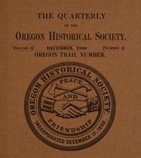 The quarterly of the Oregon Historical Society, Vol. 1, No. 4, December, 1900