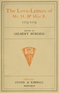 The love-letters of Mr. H. & Miss R., 1775-1779