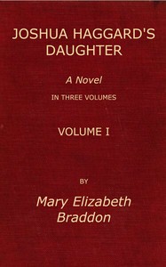 Joshua Haggard's daughter, Vol. 1 (of 3)