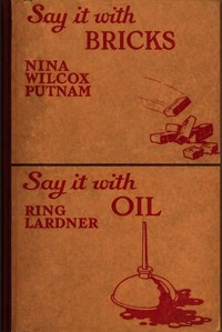 Say it with bricks/Say it with oil