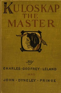 Kulóskap the master, and other Algonkin poems